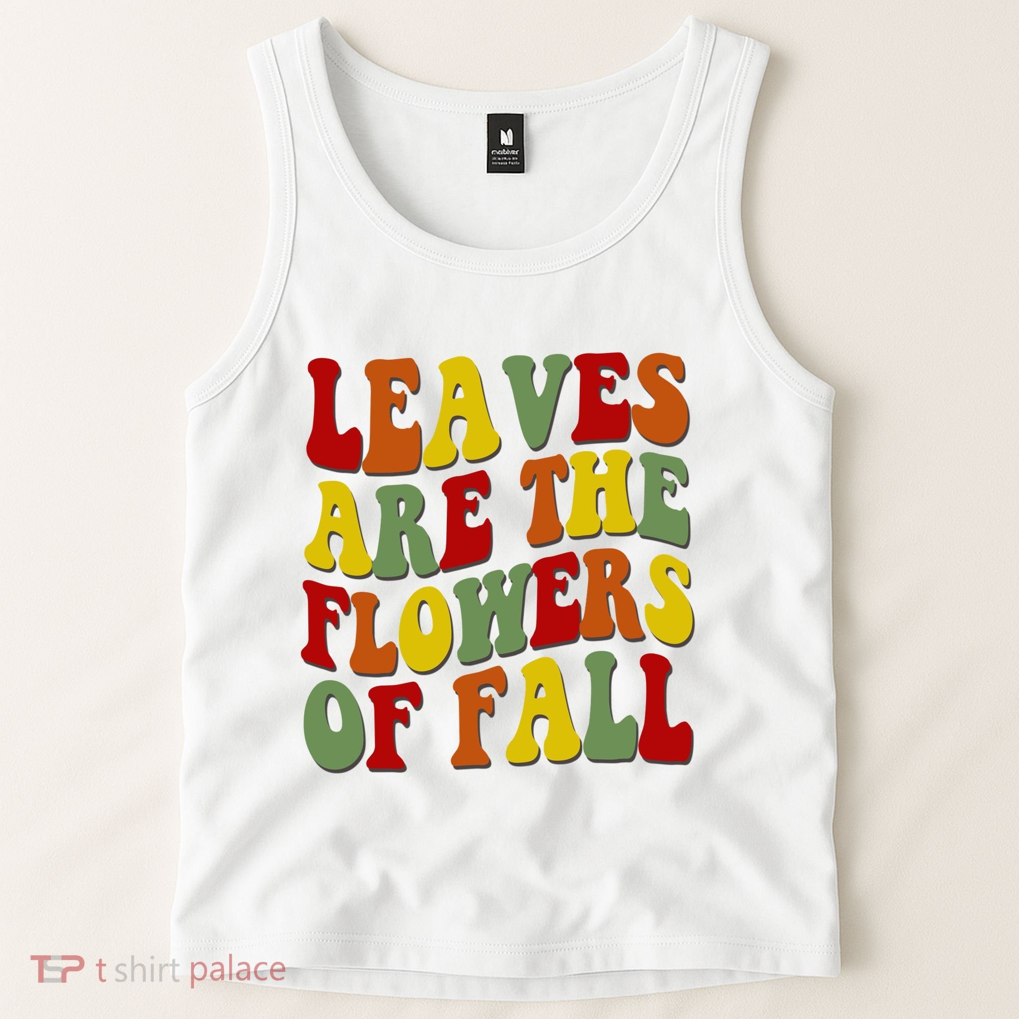 Leaves Are The Flowers Of Fall Retro Tank Top