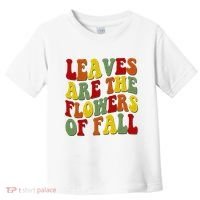 Leaves Are The Flowers Of Fall Retro Toddler T-Shirt thumb 0