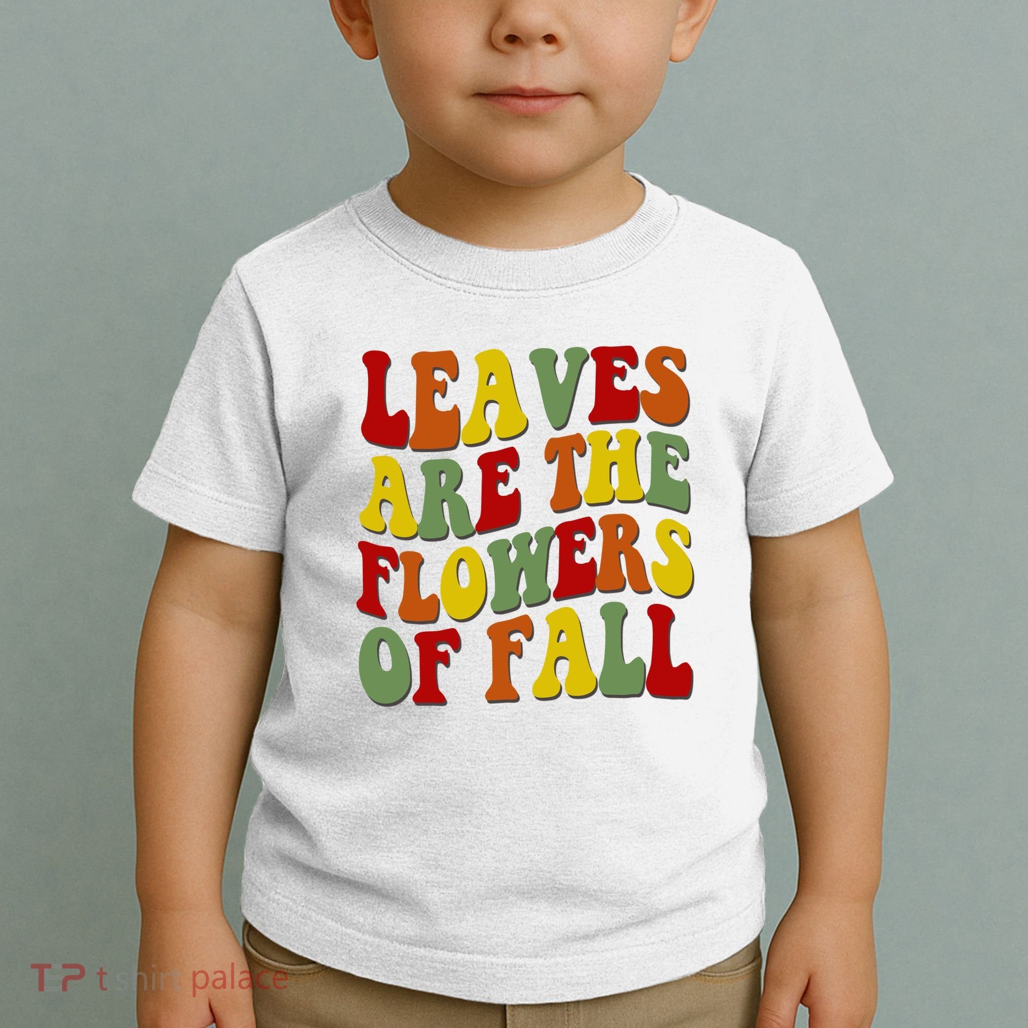 Leaves Are The Flowers Of Fall Retro Toddler T-Shirt