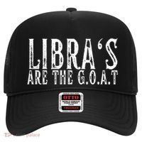 Libras Are The G O A T September October Libra Birthday Gift Hat thumb 0