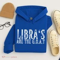Libras Are The G O A T September October Libra Birthday Gift Hoodie thumb 4