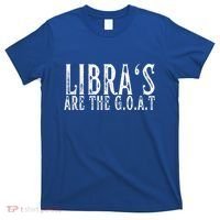 Libras Are The G O A T September October Libra Birthday Gift T-Shirt thumb 0