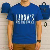 Libras Are The G O A T September October Libra Birthday Gift T-Shirt thumb 6