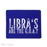 Libras Are The G O A T September October Libra Birthday Gift Mousepad thumb 0
