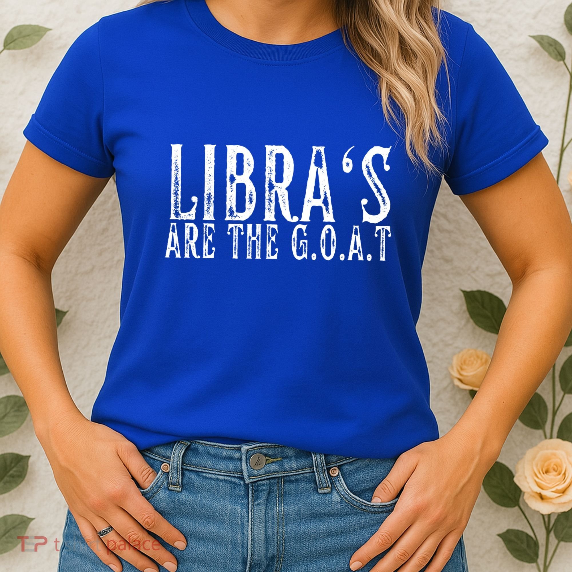 Libras Are The G O A T September October Libra Birthday Gift Women's T-Shirt