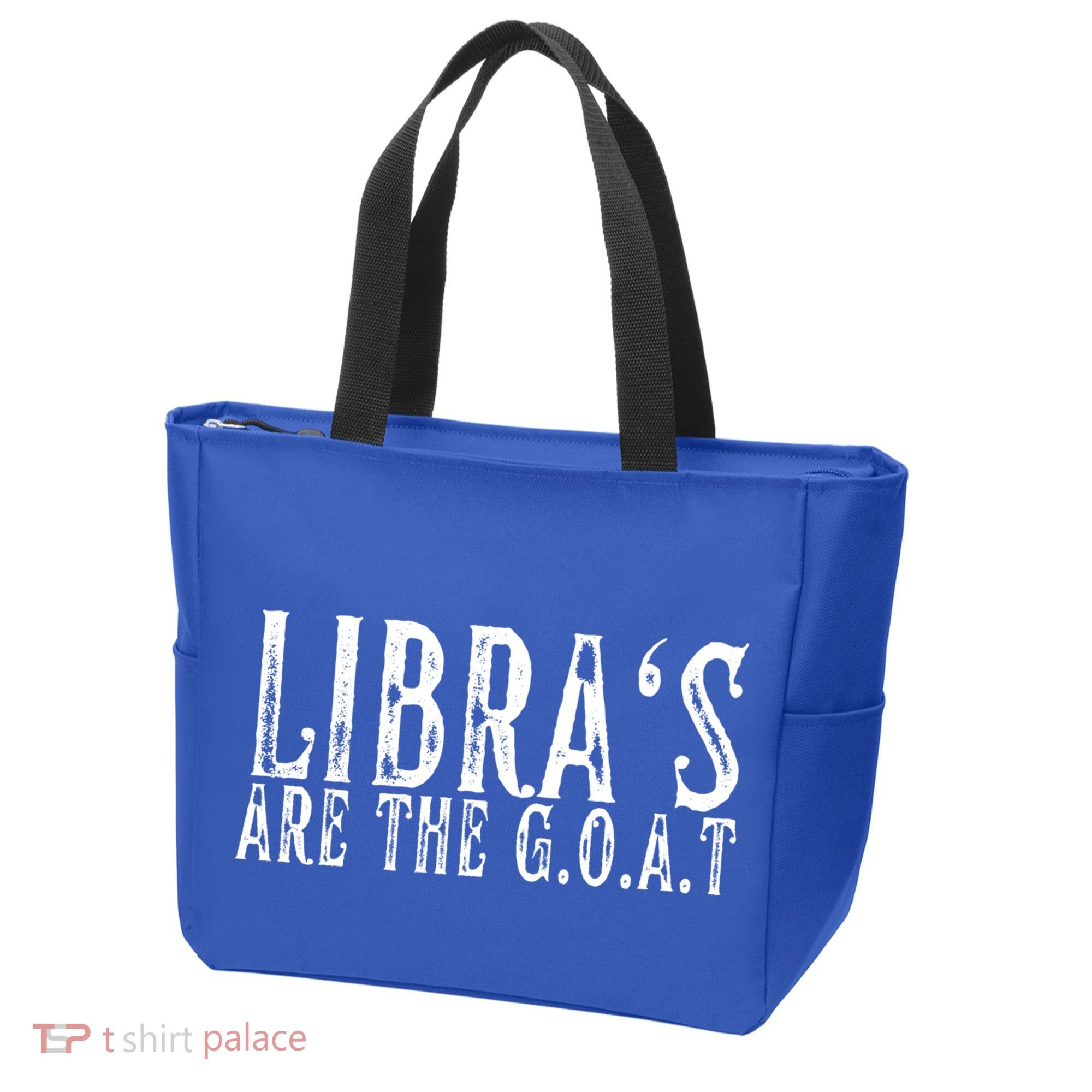 Libras Are The G O A T September October Libra Birthday Gift Tote Bag