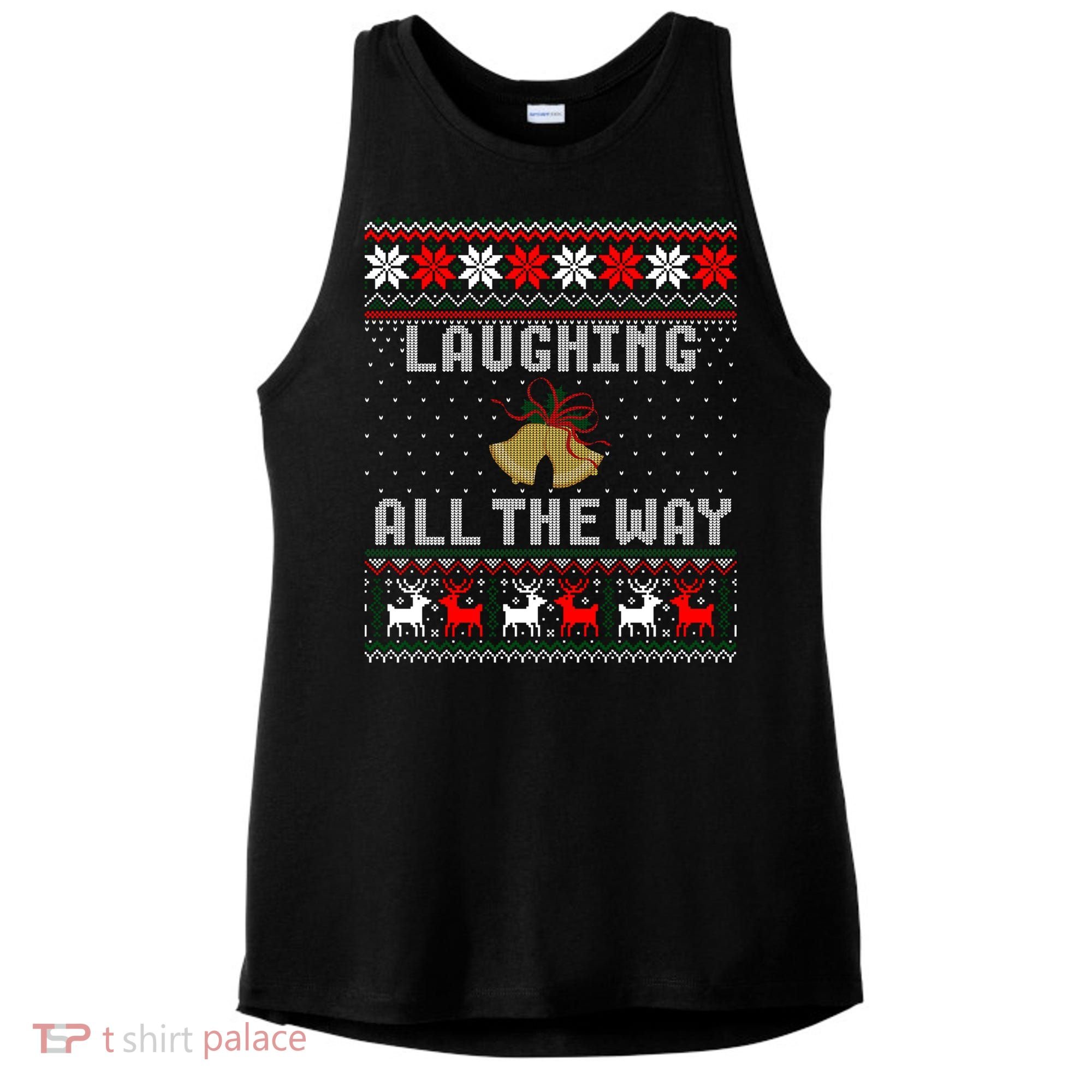 Laughing All The Way Jingle Bells Ugly Sweater Gift Ladies PosiCharge Tri-Blend Wicking Tank