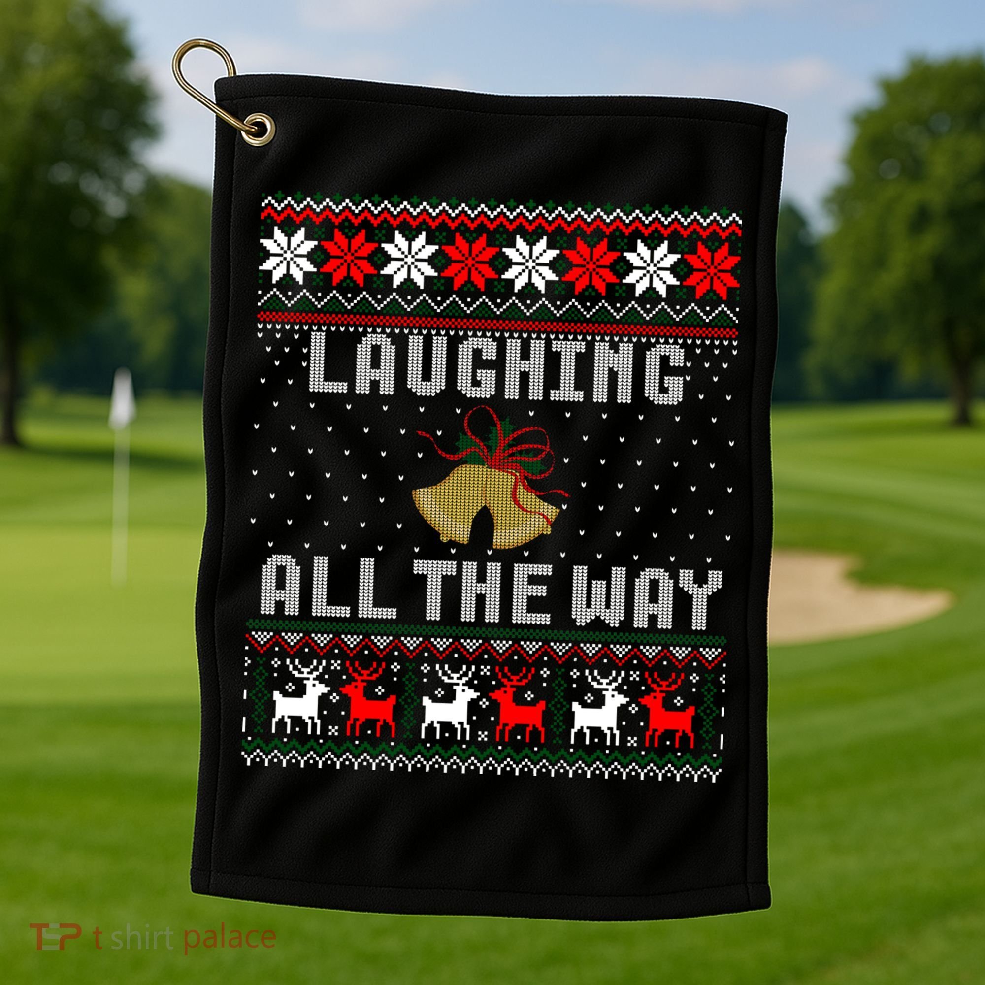 Laughing All The Way Jingle Bells Ugly Sweater Gift Golf Towel