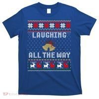 Laughing All The Way Jingle Bells Ugly Sweater Gift T-Shirt thumb 0