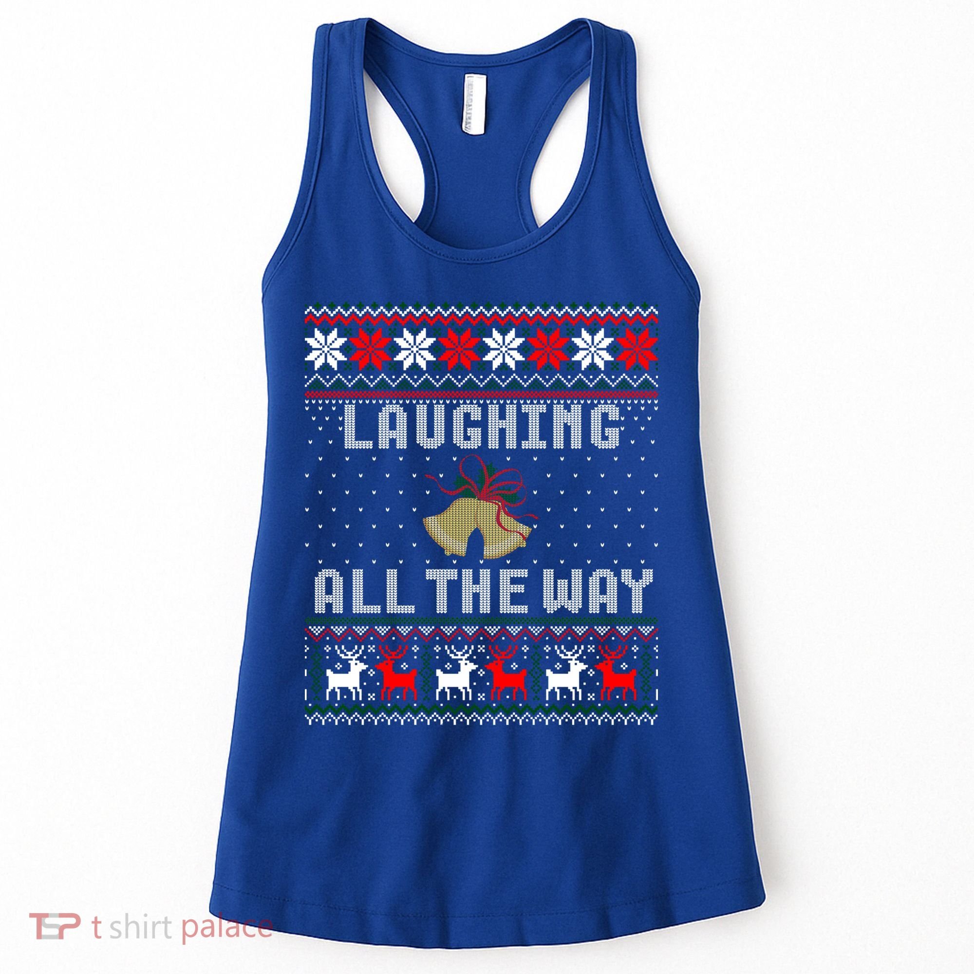 Laughing All The Way Jingle Bells Ugly Sweater Gift Women's Tank Top