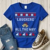 Laughing All The Way Jingle Bells Ugly Sweater Gift Women's T-Shirt thumb 3