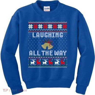 Laughing All The Way Jingle Bells Ugly Sweater Gift Kids Sweatshirt