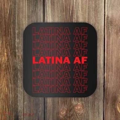 Latina Af Spanish Pride Coaster
