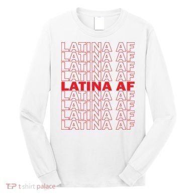 Latina Af Spanish Pride Long Sleeve Shirt