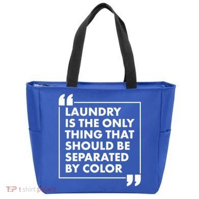 Laundry Is The Only Thing That Should Be Separated By Color Tote Bag