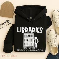 Libraries Are Where Shhhhh Happens Hoodie thumb 4
