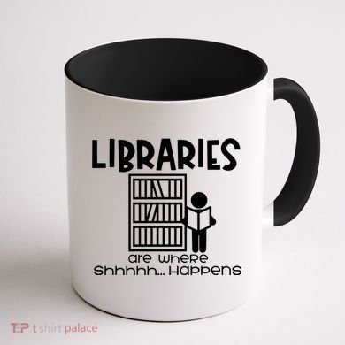 Libraries Are Where Shhhhh Happens Coffee Mug back