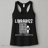 Libraries Are Where Shhhhh Happens Women's Tank Top thumb 3