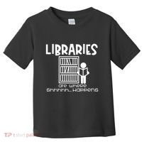 Libraries Are Where Shhhhh Happens Toddler T-Shirt thumb 0