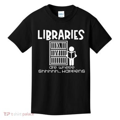 Libraries Are Where Shhhhh Happens Kids T-Shirt