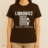 Libraries Are Where Shhhhh Happens T-Shirt thumb 4