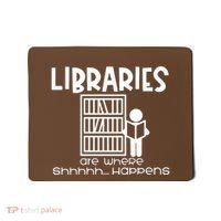 Libraries Are Where Shhhhh Happens Mousepad thumb 0