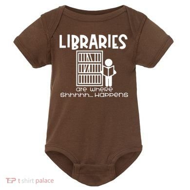 Libraries Are Where Shhhhh Happens Baby Bodysuit