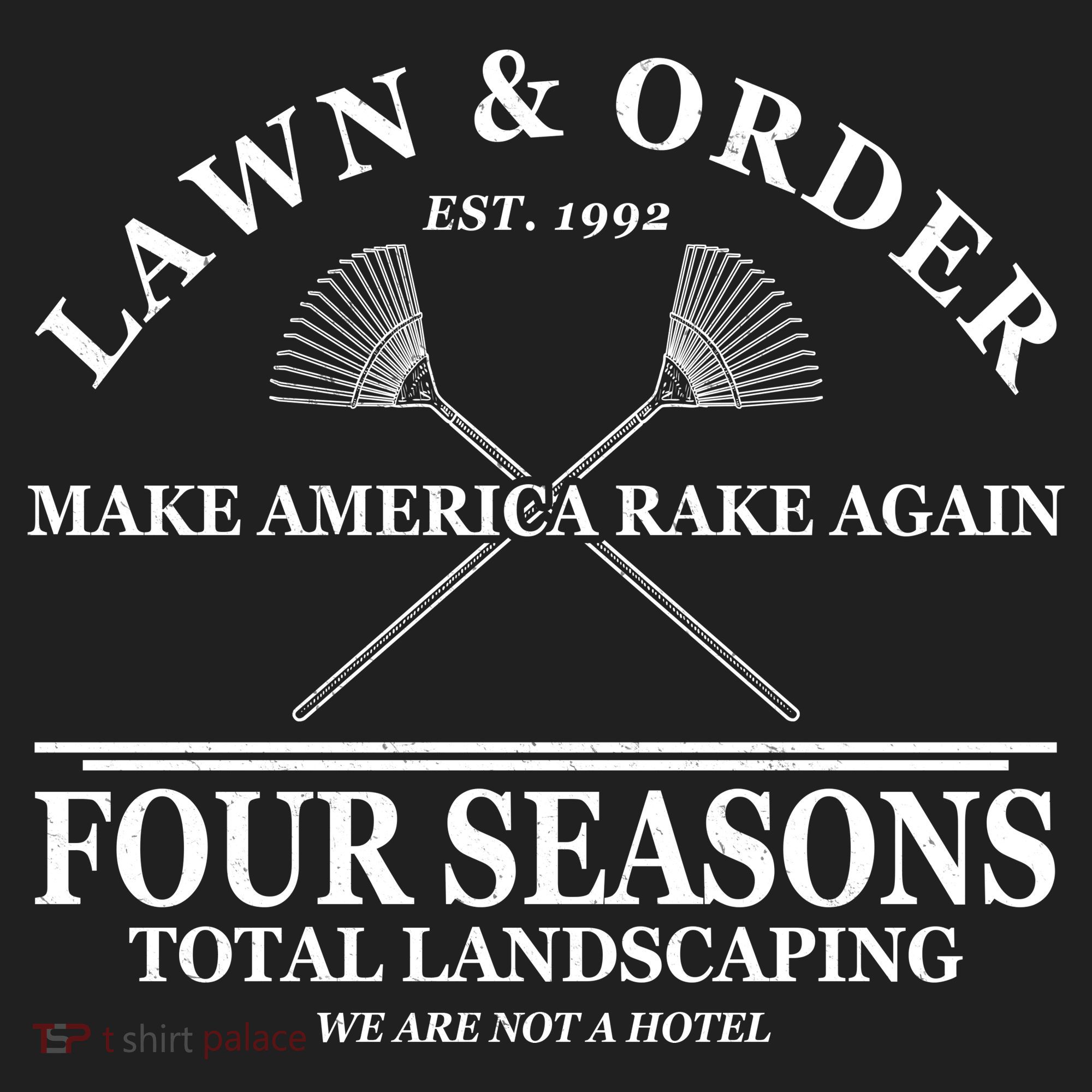 Lawn & Order Make America Rake Again Four Seasons Total Landscaping Hat