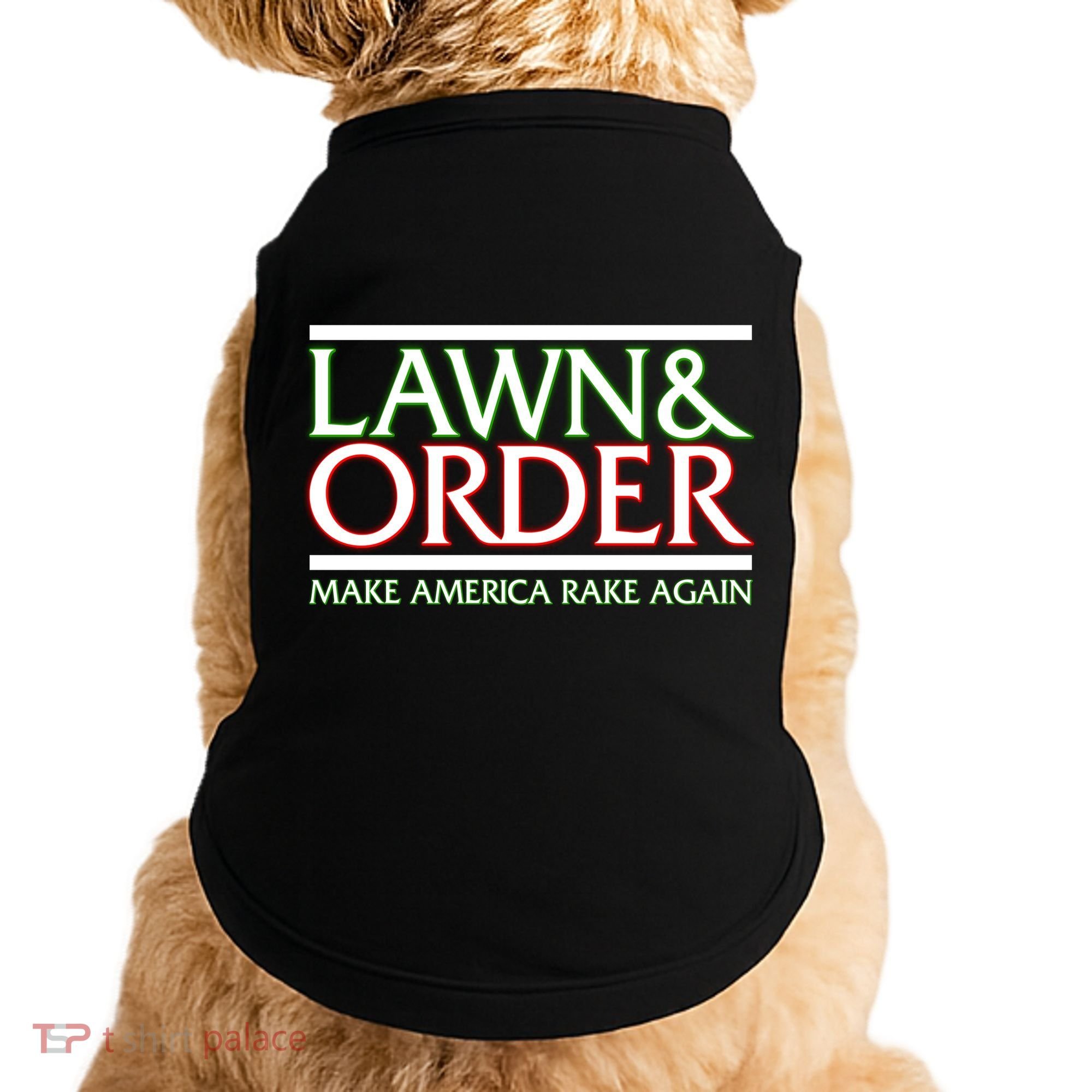 Lawn And Order Make America Rake Again Doggie Tank
