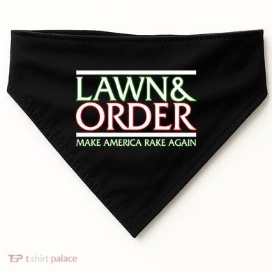 Lawn And Order Make America Rake Again USA-Made Doggie Bandana