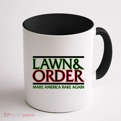 Lawn And Order Make America Rake Again Coffee Mug back