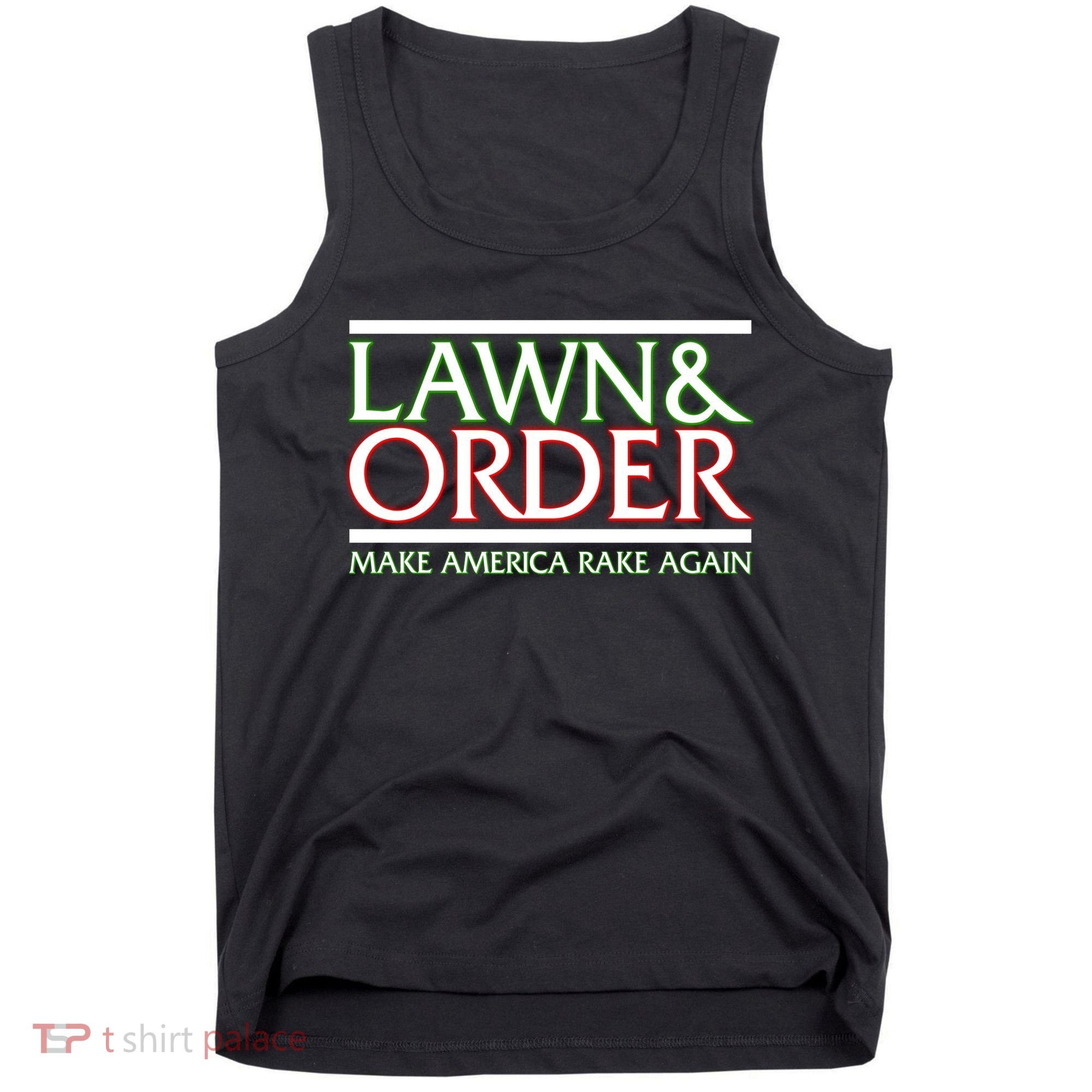 Lawn And Order Make America Rake Again Tank Top