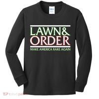 Lawn And Order Make America Rake Again Kids Long Sleeve Shirt thumb 0