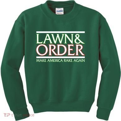 Lawn And Order Make America Rake Again Kids Sweatshirt