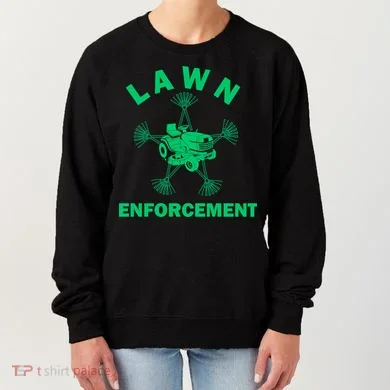 Lawn Enforcement Women's Sweatshirt