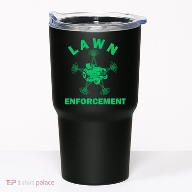Lawn Enforcement Tumbler