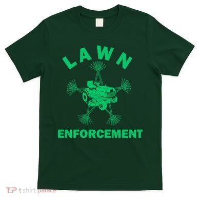 Lawn Enforcement T-Shirt