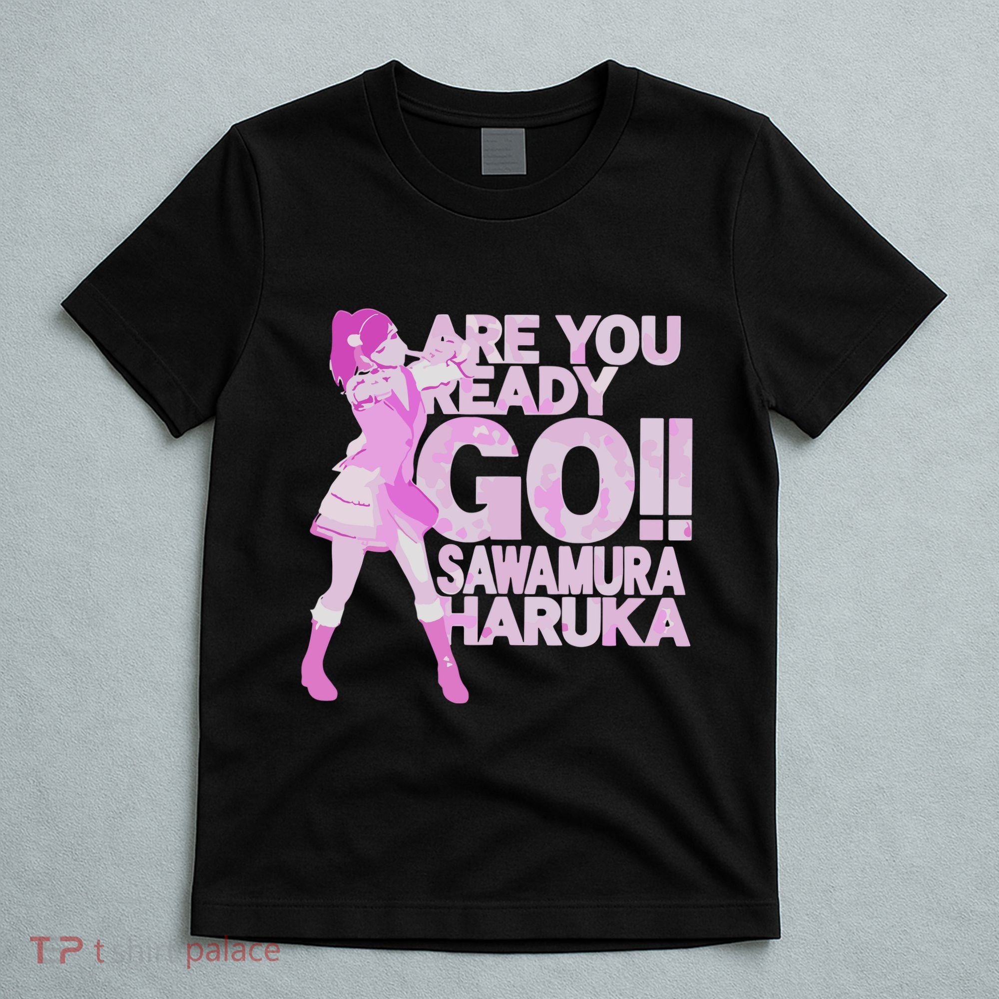 Limited Are You Ready Go Sawamura Haruka T-Shirt