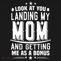 Look At You Landing My Mom Getting Me As A Bonus Funny Dad Long Sleeve Shirt thumb 2