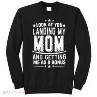Look At You Landing My Mom Getting Me As A Bonus Funny Dad Sweatshirt thumb 0