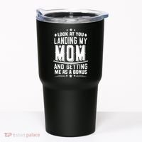 Look At You Landing My Mom Getting Me As A Bonus Funny Dad Tumbler thumb 0