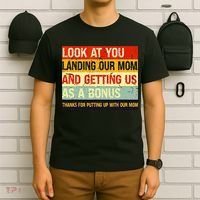 Look At You Landing Our Mom And Getting Us As A Bonus Funny T-Shirt thumb 6