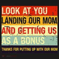 Look At You Landing Our Mom And Getting Us As A Bonus Funny Kids Sweatshirt thumb 2