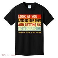 Look At You Landing Our Mom And Getting Us As A Bonus Funny Kids T-Shirt thumb 0