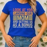 Look At You Landing Our Mom And Getting Us As A Bonus Women's T-Shirt thumb 2