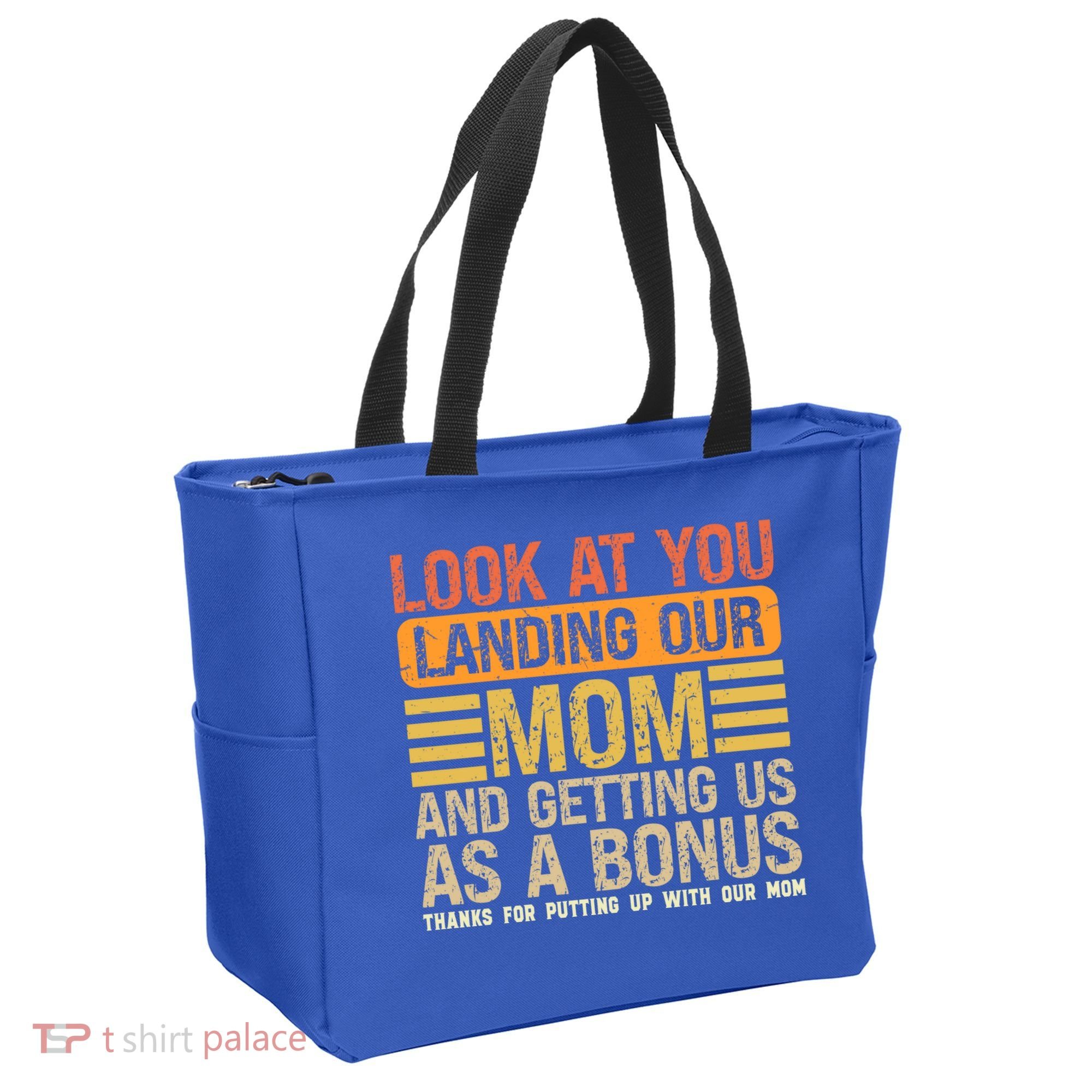Look At You Landing Our Mom And Getting Us As A Bonus Tote Bag