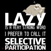 Lazy Is A Strong Word I Prefer Selective Participation Sloth Backpack thumb 2