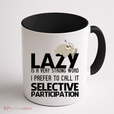 Lazy Is A Strong Word I Prefer Selective Participation Sloth Coffee Mug back