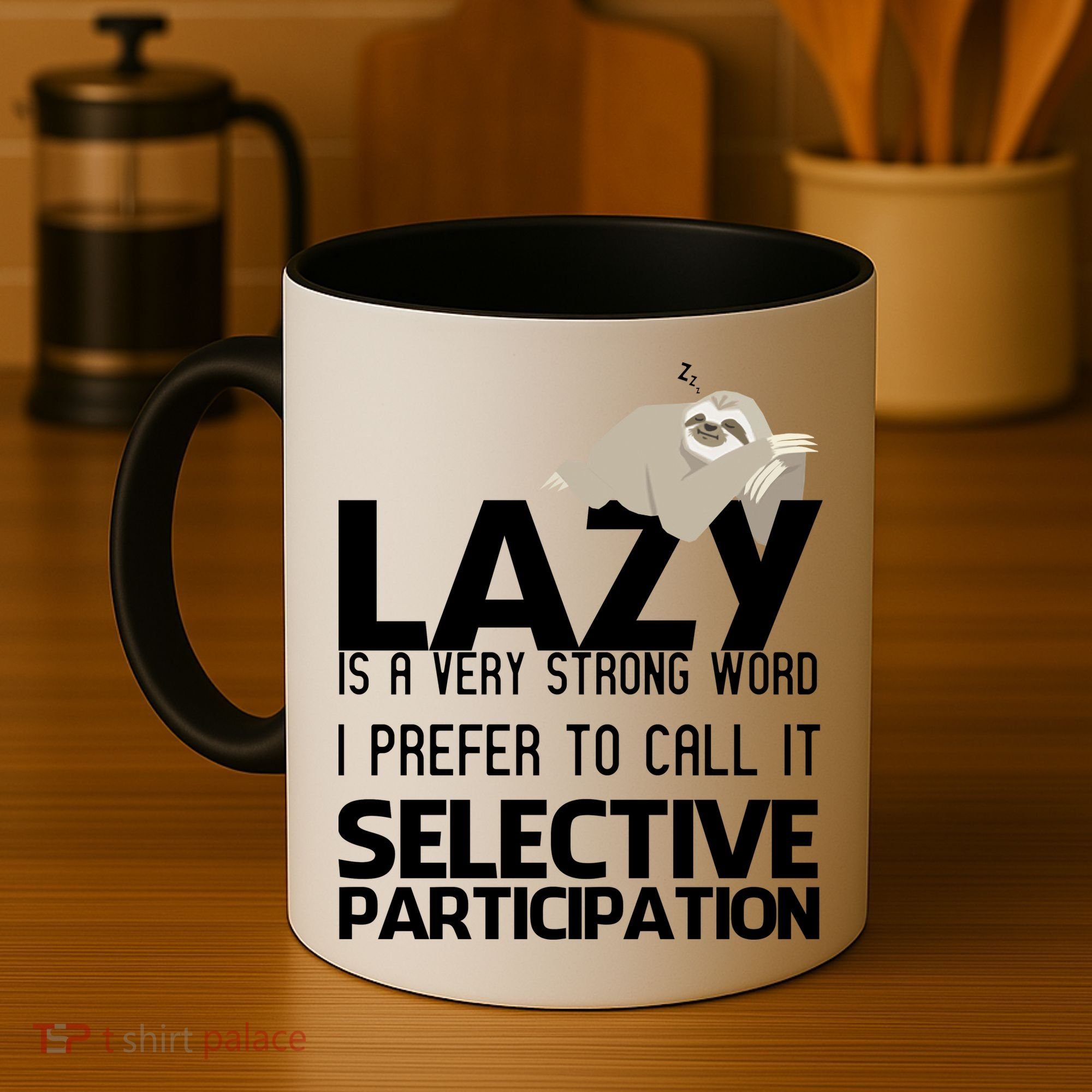 Lazy Is A Strong Word I Prefer Selective Participation Sloth Coffee Mug