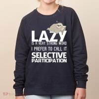 Lazy Is A Strong Word I Prefer Selective Participation Sloth Women's Sweatshirt thumb 0